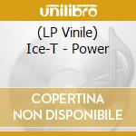 (LP Vinile) Ice-T - Power vinile