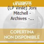 (LP Vinile) Joni Mitchell - Archives - Volume 3: The Asylum Years (1972-1975) (4 Lp) vinile