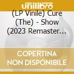 (LP Vinile) Cure (The) - Show (2023 Remaster Picture Disc) (Rsd 2023) vinile