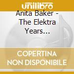 Anita Baker - The Elektra Years (1986-1994) (4 Cd) cd