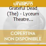 Grateful Dead (The) - Lyceum Theatre London, England 5/26/72 (4 Cd) cd musicale