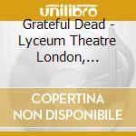 Grateful Dead - Lyceum Theatre London, England 5/26/72 (4 Cd) cd