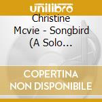 Christine Mcvie - Songbird (A Solo Collection) cd musicale