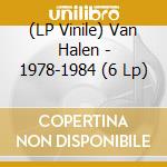 (LP Vinile) Van Halen - 1978-1984 (6 Lp) vinile