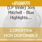 (LP Vinile) Joni Mitchell - Blue Highlights (Rsd 2022) vinile
