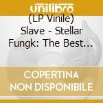 (LP Vinile) Slave - Stellar Fungk: The Best Of Slave Featuring Steve vinile