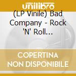 (LP Vinile) Bad Company - Rock 'N' Roll Fantasy: The Very Best Of Bad Company [2Lp] (Clear Vinyl, 2022 Start Your Ear Off Right, Limited, Indie-Retail Exclusive) vinile