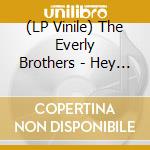 (LP Vinile) The Everly Brothers - Hey Doll Baby lp vinile