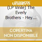 (LP Vinile) The Everly Brothers - Hey Doll Baby vinile