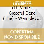 (LP Vinile) Grateful Dead (The) - Wembley Empire Pool, London, England 4/8/72 (5 Lp) (Rsd 2022) vinile