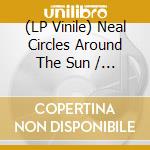 (LP Vinile) Neal Circles Around The Sun / Casal - Interludes For The Dead vinile