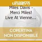Miles Davis - Merci Miles! Live At Vienne (2 Cd) cd