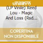 (LP Vinile) Reed Lou - Magic And Loss (Rsd 2020) vinile