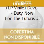 (LP Vinile) Devo - Duty Now For The Future (Coloured Vinyl) (Rocktober 2020) vinile