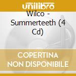 Wilco - Summerteeth (4 Cd) cd musicale