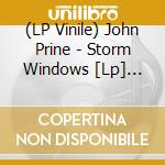(LP Vinile) John Prine - Storm Windows [Lp] (Limited, 2021 Start Your Ear Off Right, Indie-Exclusive) vinile
