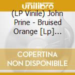 (LP Vinile) John Prine - Bruised Orange [Lp] (Limited, 2021 Start Your Ear Off Right, Indie-Exclusive) lp vinile