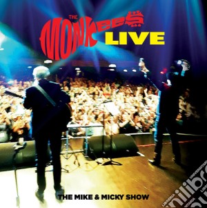 Monkees (The) - The Mike And Micky Show Live cd musicale
