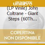 (LP Vinile) John Coltrane - Giant Steps (60Th Anniversary Edition) (2 Lp) vinile