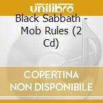 Black Sabbath - Mob Rules (2 Cd) cd