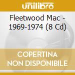 Fleetwood Mac - 1969-1974 (8 Cd) cd