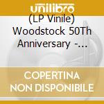 (LP Vinile) Woodstock 50Th Anniversary - Woodstock: Back To The Garden (5 Lp) vinile