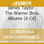 James Taylor - The Warner Bros. Albums (6 Cd) cd musicale