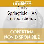 Dusty Springfield - An Introduction To
