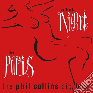 (LP Vinile) Phil Collins Big Band (The) - A Hot Night In Paris (2 Lp) lp vinile di Phil Collins