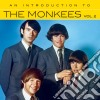 Monkees (The) - An Introduction To Vol 2 cd musicale di Monkees