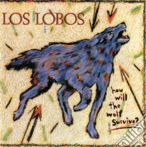 (LP Vinile) Los Lobos - How Will The Wolf Survive lp vinile di Los Lobos