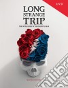 (Music Dvd) Grateful Dead - Long Strange Trip: The Untold Story (2 Dvd) cd