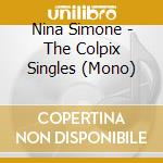 Nina Simone - The Colpix Singles (Mono) cd