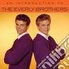 Everly Brothers (The) - An Introduction To cd