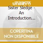 Sister Sledge - An Introduction To cd