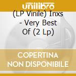 (LP Vinile) Inxs - Very Best Of (2 Lp) vinile