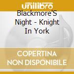 Blackmore'S Night - Knight In York cd