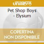 Pet Shop Boys - Elysium cd musicale di Pet Shop Boys