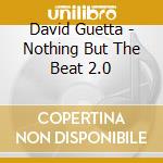 David Guetta - Nothing But The Beat 2.0 cd