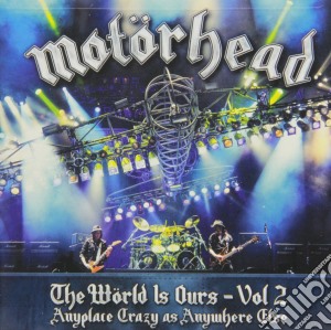 Motorhead - The World Is Ours: Vol. 2 cd musicale di Motorhead