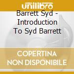 Barrett Syd - Introduction To Syd Barrett cd