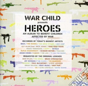 War Child Presents Heroes / Various cd musicale