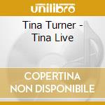 Tina Turner - Tina Live cd