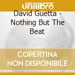 David Guetta - Nothing But The Beat cd