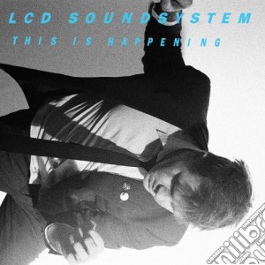 Lcd Soundsystem - This Is Happening cd musicale di Lcd Soundsystem