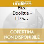 Eliza Doolittle - Eliza Doolittle cd musicale di Eliza Doolittle