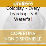 Coldplay - Every Teardrop Is A Waterfall cd