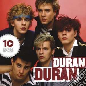Duran Duran - 10 Great Songs cd musicale di Duran Duran