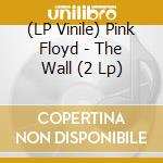 (LP Vinile) Pink Floyd - The Wall (2 Lp) lp vinile di Pink Floyd
