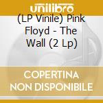 (LP Vinile) Pink Floyd - The Wall (2 Lp) vinile